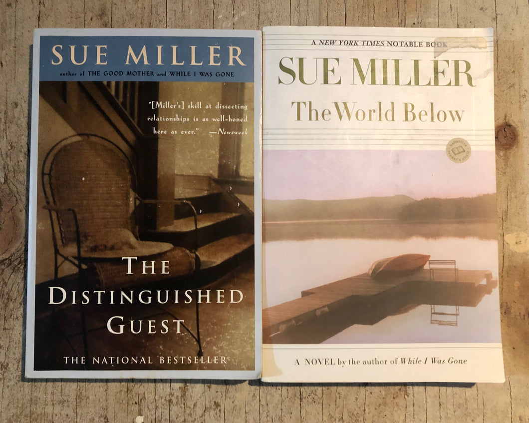 Sue Miller, 2 Books -The Distinguished Guest, The World Below